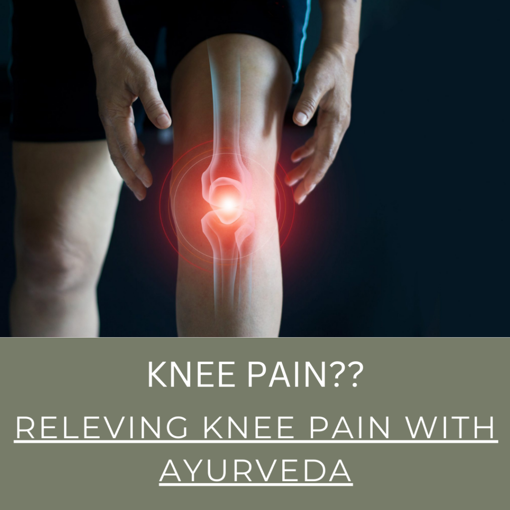Relieving Knee Pain with Ayurveda
